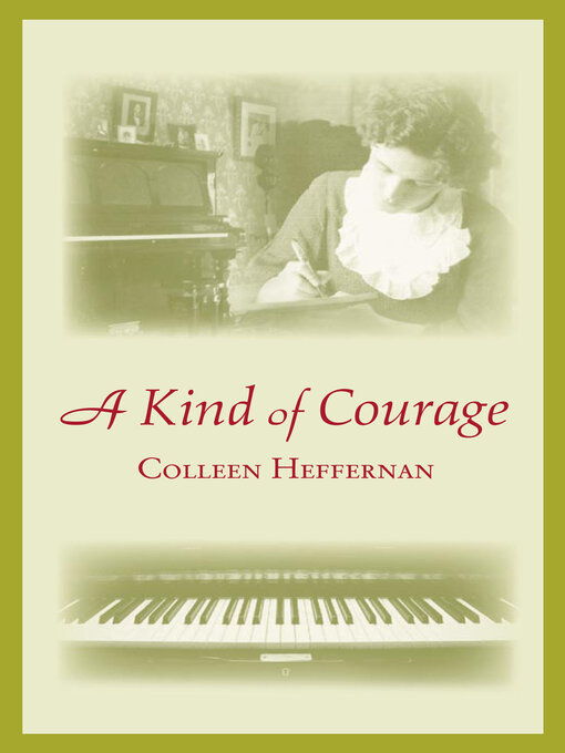 Title details for A Kind of Courage by Colleen Heffernan - Wait list